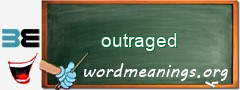 WordMeaning blackboard for outraged